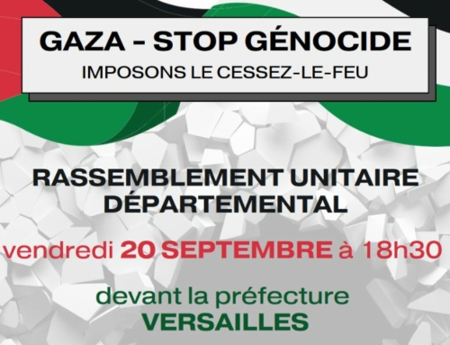 GAZA – STOP GENOCIDE Rassemblement unitaire vendredi 20 septembre à 18h30 devant la Préfecture de Versailles