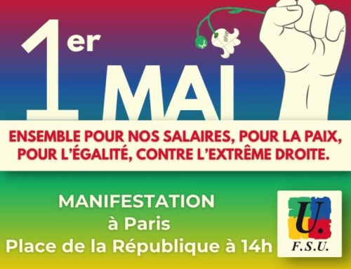 La FSU IDF appelle à un 1er mai combatif : Manifestation régionale – Départ à 14h, place de la République !
